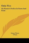 Cover: Only Five - Kessinger Publishing