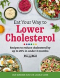 Cover: Eat Your Way To Lower Cholesterol - Orion (an Imprint of The Orion Publishing Group Ltd )