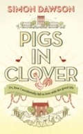 Cover: Pigs in Clover - Orion (an Imprint of The Orion Publishing Group Ltd )