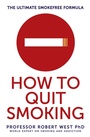 Cover: How To Quit Smoking - Orion (an Imprint of The Orion Publishing Group Ltd )