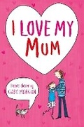 Cover: I Love My Mum - Macmillan Children's Books