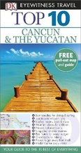 Cover: DK Eyewitness Top 10 Travel Guide: Cancun & The Yucatan - DK Eyewitness Travel
