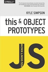 Enlarge image Cover: You Don't Know JS: this & Object Prototypes - O'Reilly