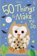 Cover: 50 Things to Make and Do - Usborne Publishing Ltd