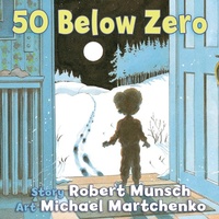 Enlarge image Cover: 50 Below Zero - Annick Press Ltd
