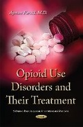 Bild: Opioid Use Disorders and their Treatment - Nova Science Publishers Inc