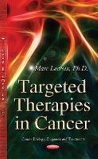 Enlarge image Cover: Targeted Therapies in Cancer - Nova Science Publishers Inc