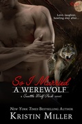 Cover: So I Married a Werewolf - Entangled: Covet