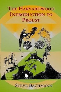 Enlarge image Cover: The Harvardwood Introduction to Proust - Unlimited Publishing