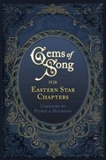Cover: Gems of Song for Eastern Star Chapters - Westphalia Press