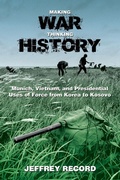 Cover: Making War, Thinking History - Naval Institute Press