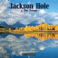 Cover: 2013 Jackson Hole & the Tetons Wall Calendar - Farcountry Press