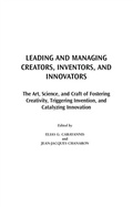 Cover: Leading and Managing Creators, Inventors, and Innovators - Praeger Publishers Inc