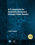 Cover: A Framework for Scientific Discovery through Video Games - Association for Computing Machinery and Morgan & Claypool Publishers