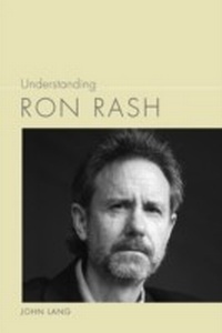 Enlarge image Cover: Understanding Ron Rash - University of South Carolina Press