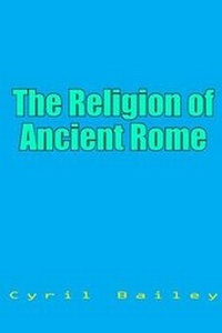 Enlarge image Cover: The Religion of Ancient Rome - Lushena Books