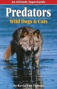 Enlarge image Cover: Predators: Wild Dogs and Cats - Altitude Publishing (Canada)