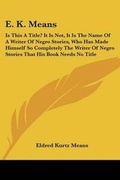 Cover: E. K. Means - Kessinger Publishing