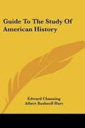 Cover: Guide To The Study Of American History - Kessinger Publishing