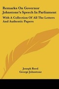 Cover: Remarks On Governor Johnstone's Speech In Parliament - Kessinger Publishing