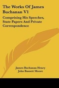 Cover: The Works Of James Buchanan V1 - Kessinger Publishing