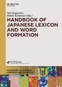 Cover: Handbook of Japanese Lexicon and Word Formation - De Gruyter Mouton
