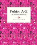 Cover: Fashion A to Z:An Illustrated Dictionary - Laurence King Publishing