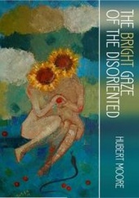 Enlarge image Cover: The Bright Gaze of the Disoriented - Shoestring Press
