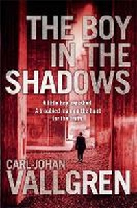 Enlarge image Cover: The Boy in the Shadows - Quercus Publishing