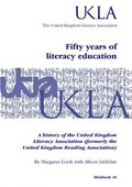 Cover: Fifty Years of Literacy Education - United Kingdom Literacy Association