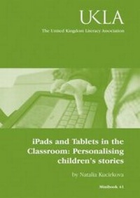 Enlarge image Cover: iPads and Tablets in the Classroom - United Kingdom Literacy Association