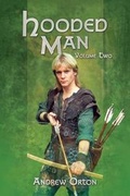 Cover: Hooded Man: Robert of Huntingdon Volume 2 - Miwk Publishing Ltd