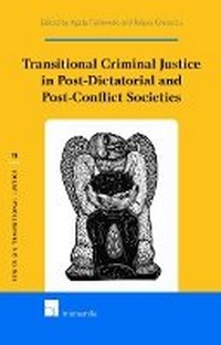 Enlarge image Cover: Transitional Criminal Justice in Post-Dictatorial and Post-Conflict Societies - Intersentia Ltd