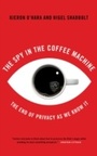 Cover: The Spy in the Coffee Machine - Oneworld Publications