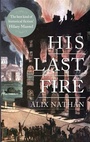 Cover: His Last Fire - Parthian Books