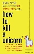 Cover: How to Kill a Unicorn - Nicholas Brealey Publishing