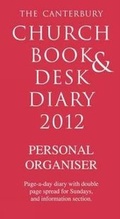 Cover: The Canterbury Church Book and Desk Diary 2012: Personal Organiser edition - Canterbury Press Norwich