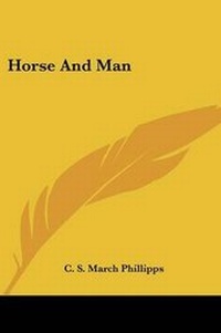 Abbildung von: Horse And Man - Kessinger Publishing