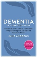 Cover: Dementia: The One-Stop Guide - Profile Books Ltd