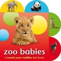 Cover: Teach Your Toddler Tab Books: Zoo Babies - Picthall & Gunzi (an Imprint of Award Publications Ltd)