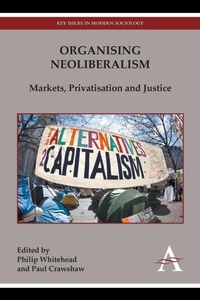 Enlarge image Cover: Organising Neoliberalism - Anthem Press