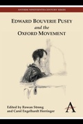 Cover: Edward Bouverie Pusey and the Oxford Movement - Anthem Press