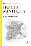 Cover: Historical Dictionary of Ho Chi Minh City - Anthem Press