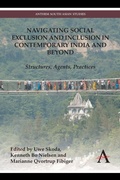Cover: Navigating Social Exclusion and Inclusion in Contemporary India and Beyond - Anthem Press