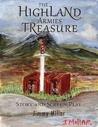 Abbildung von: The Highland Armies Treasure (Screenplay) - Grosvenor House Publishing Ltd