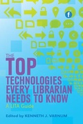 Cover: The Top Technologies Every Librarian Needs to Know - Facet Publishing