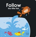 Cover: Follow The Little Fish - Templar Books