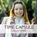 Cover: Lalla Ward - Time Capsule - Fantom Films Limited