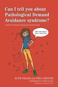 Cover: Can I tell you about Pathological Demand Avoidance syndrome? - Jessica Kingsley Publishers