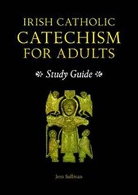 Enlarge image Cover: Irish Catholic Catechism for Adults Study Guide - Veritas Publications